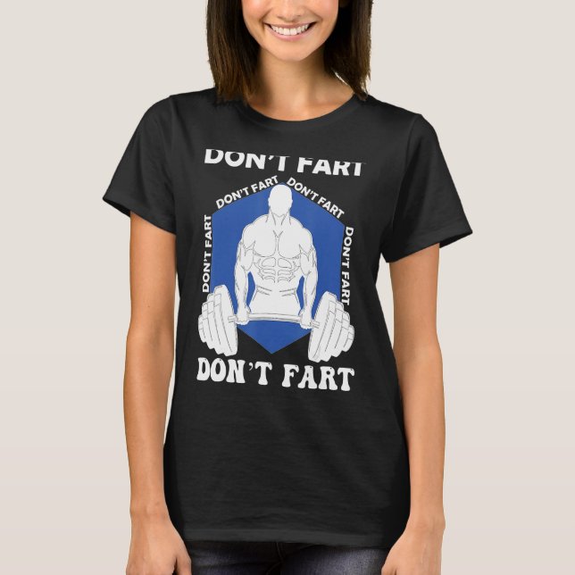 Fart inte viktningslyftande Bodybuilding T Shirt (Framsida)