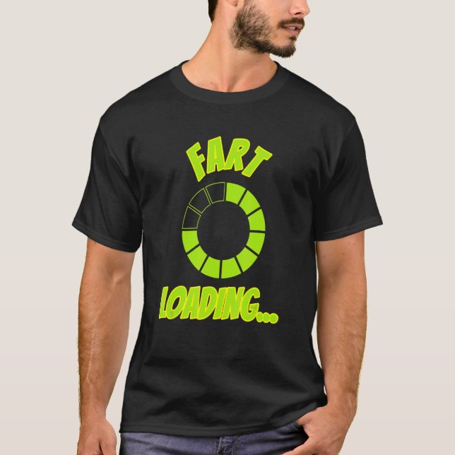 Fart Loading Design T Shirt (Framsida)