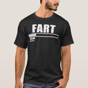 Fart Loading, vänta T-Shirt