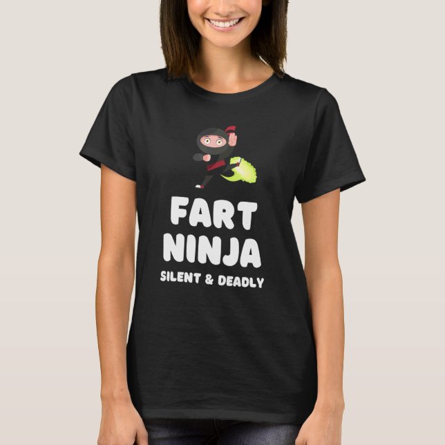 Fart Ninja Silent Deadly Fart Joke Humor T Shirt (Framsida)