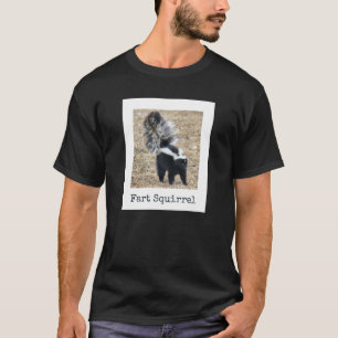 Fart Squirrel Skunk Wrong Animal Namn Stupid Gag T Shirt