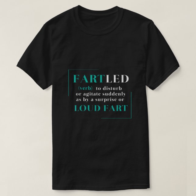 Fartled Fart Rude Offsive Farting1366 T Shirt (Design framsida)