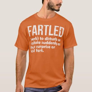 Fartled mening stötande vuxen humor 11 t shirt