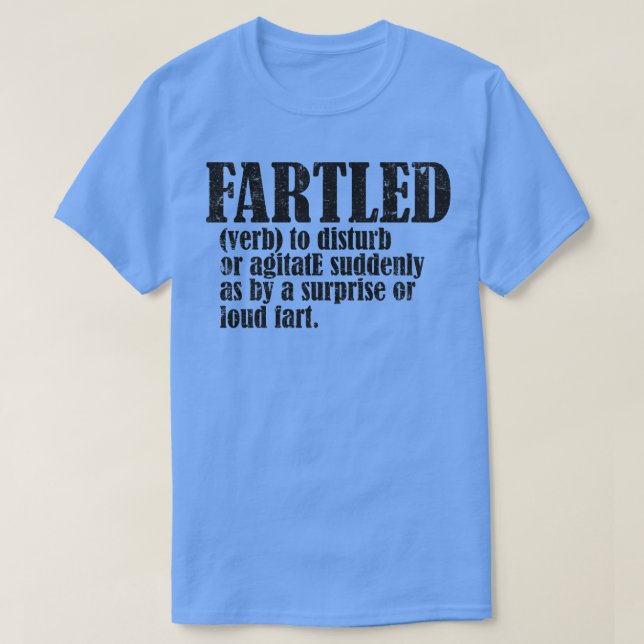 Fartled mening stötande vuxen humor 8 t shirt (Design framsida)