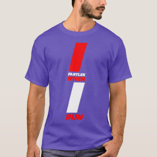 Fartlek   (2)  t shirt