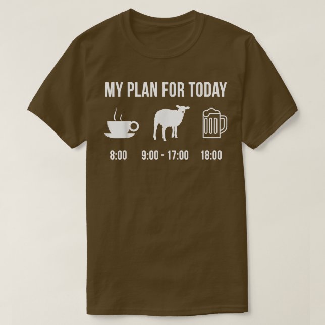 Fåruppfödaren min plan för i dag T-Shirt (Design framsida)