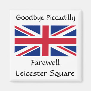 Farväl, Farewell Leicester Square! Magnet