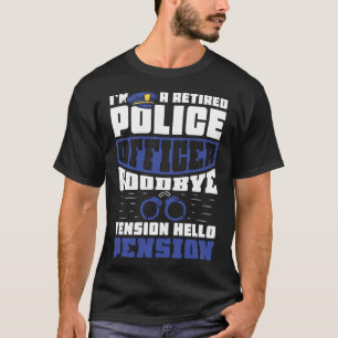 Farväl med spänningen hej Pensionerad polisakademi T Shirt