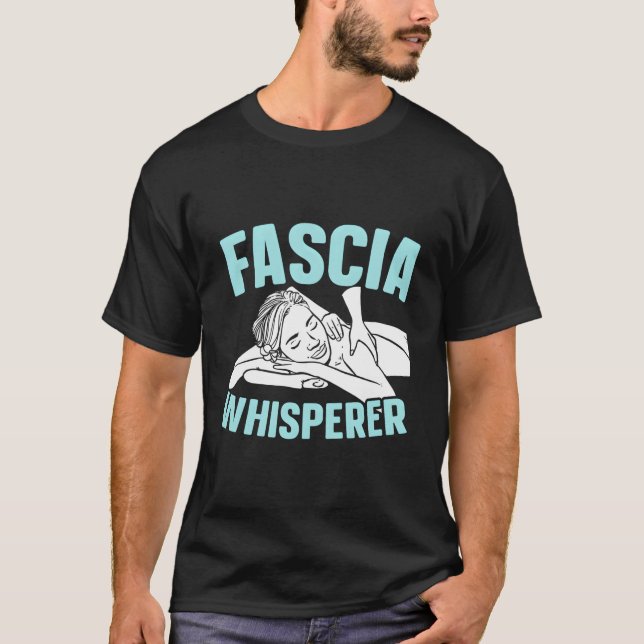 Fascia Whisperer Massage Therapist Massage Therapy T Shirt (Framsida)