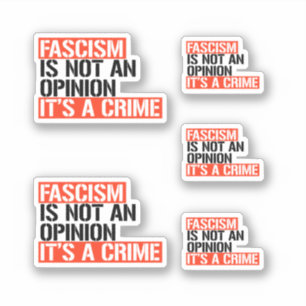 Fascism är ingen åsikt klistermärken