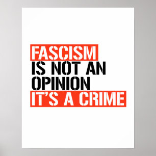Fascism är ingen åsikt poster