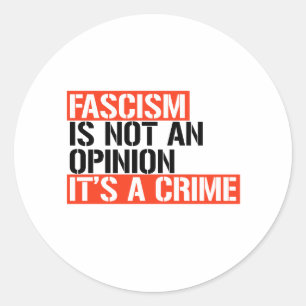Fascism är ingen åsikt runt klistermärke