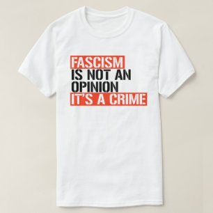 Fascism är ingen åsikt t shirt