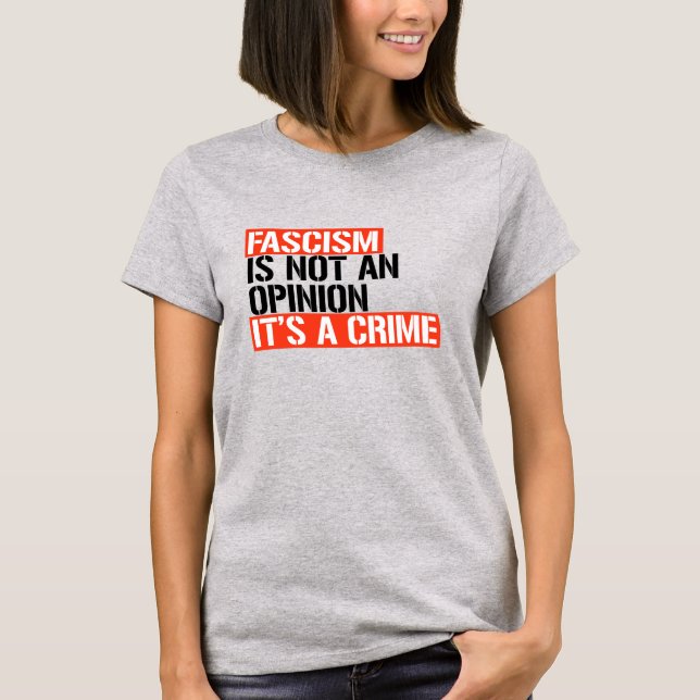 Fascism är ingen åsikt t shirt (Framsida)