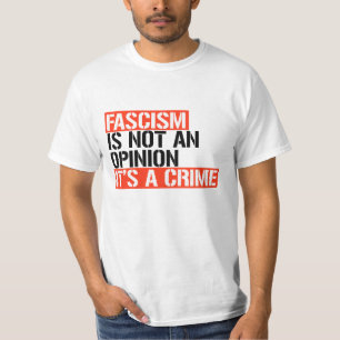 Fascism är ingen åsikt t shirt