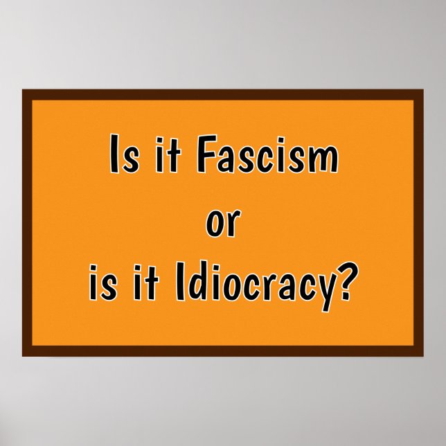 Fascism eller Idiokrati? Poster (Framsidan)
