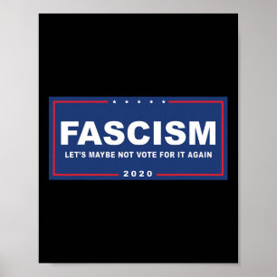 Fascism - Lustigt anti-trump Pro-biden Kampanj-tec Poster