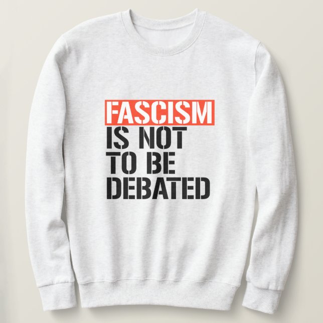 Fascism ska inte debatteras lång ärmad tröja (Design framsida)
