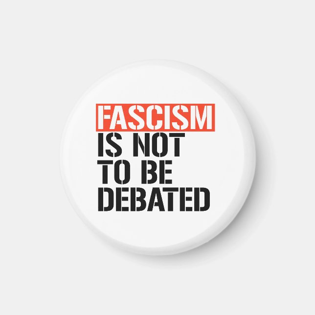 Fascism ska inte debatteras magnet (Framsidan)