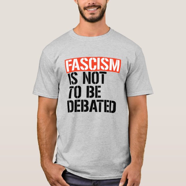 Fascism ska inte debatteras t shirt (Framsida)