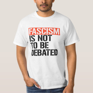 Fascism ska inte debatteras t shirt