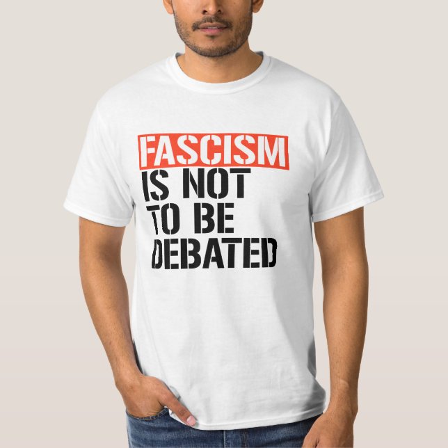 Fascism ska inte debatteras t shirt (Framsida)