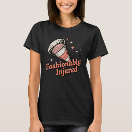 Fashionably Injured | Funny Grooming Cone Design T Shirt