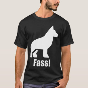 Fass Attack German Shepherd Hund Training T Shirt