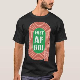 Fast AF Boi Track T Shirt