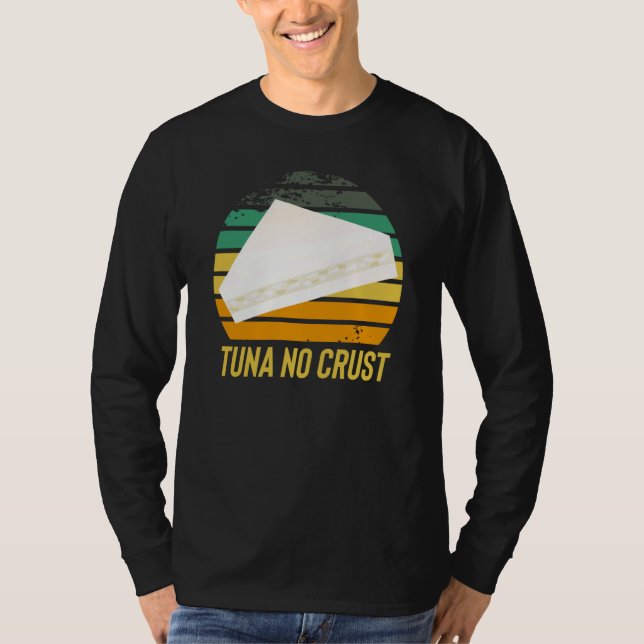 Fast Car Quote Furious Tuna No Crust T Shirt (Framsida)