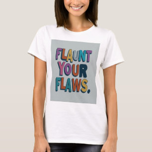 Fäst dina brister t shirt
