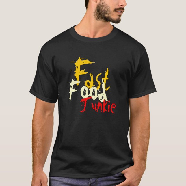 Fast Food Junkie T-shirt (Framsida)