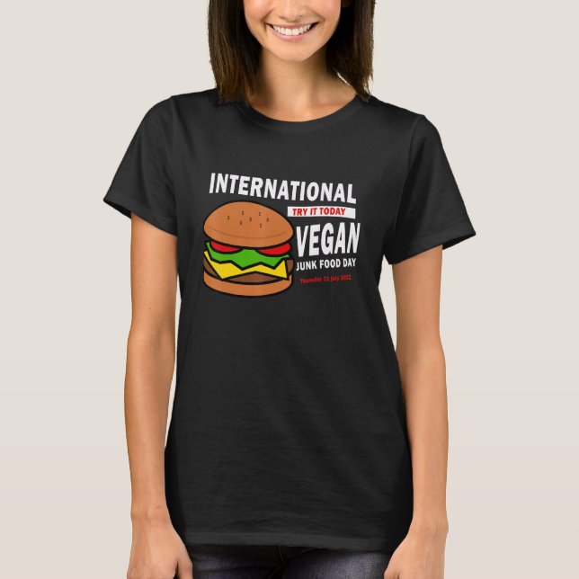 Fast Food Vegan Hamburger National Junk Food Day T Shirt (Framsida)