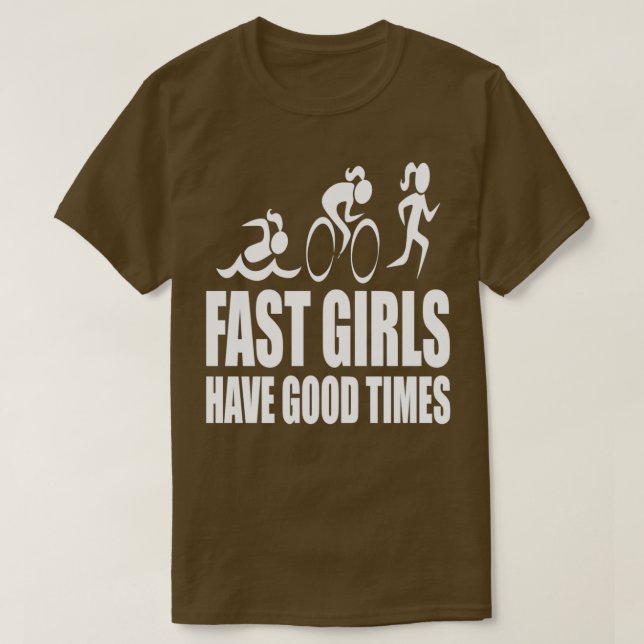 Fast Girls Have Good Times  T Shirt (Design framsida)