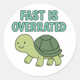 Fast is Overrated Cute Turtle Slow Down Mascot Runt Klistermärke