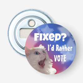 Fast? Jag röstar hellre Flasköppnare