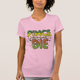 Fäst mig och Die T Shirt