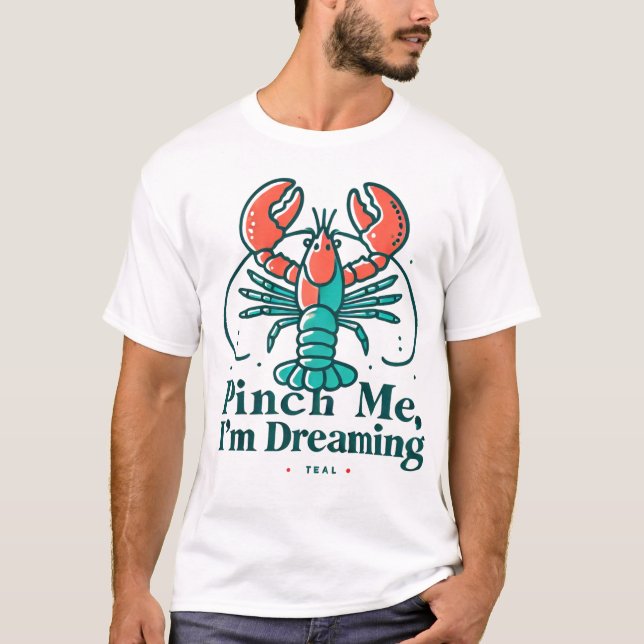 Fäst mig om jag drömmer om hummer t shirt (Framsida)