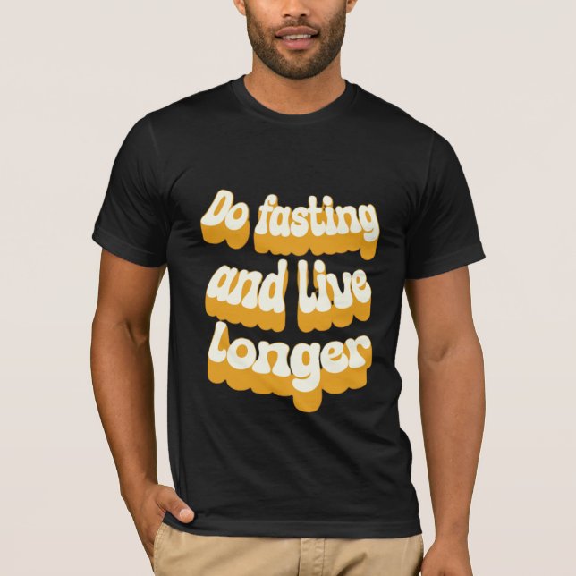 Fasta och leva längre t shirt (Framsida)