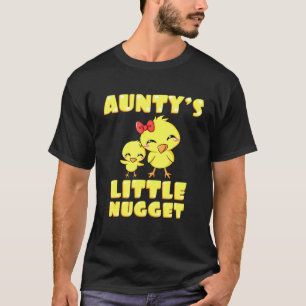 Faster Auntys Little Nugget Chicken Faster Aunt Ti T Shirt