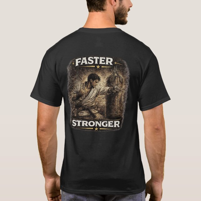 Faster Stronger Karate T Shirt (Baksida)