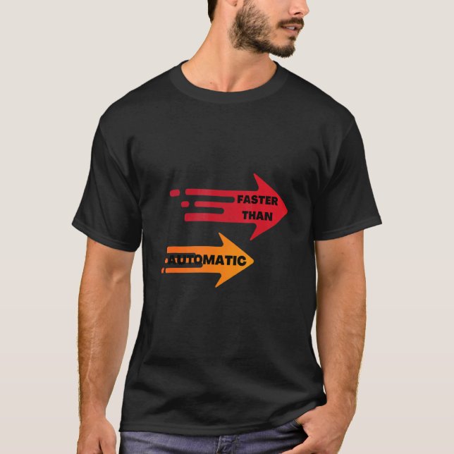Faster than automatic t shirt (Framsida)