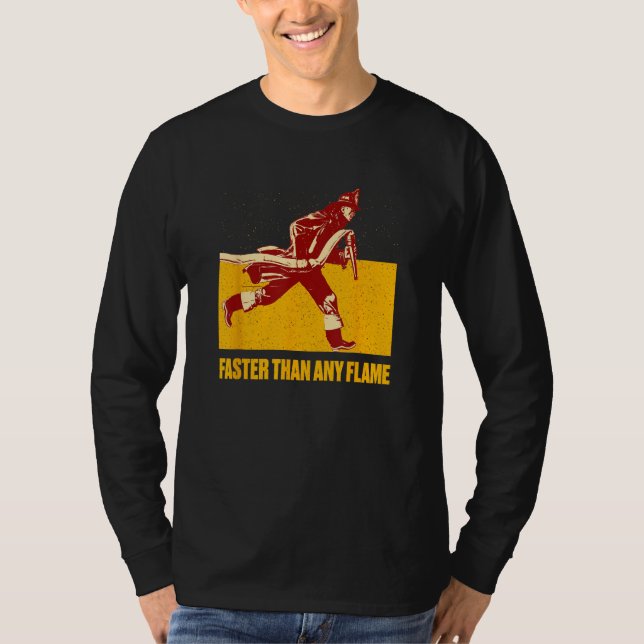 Faster Than Flame Firefighter First Responders Fir T Shirt (Framsida)