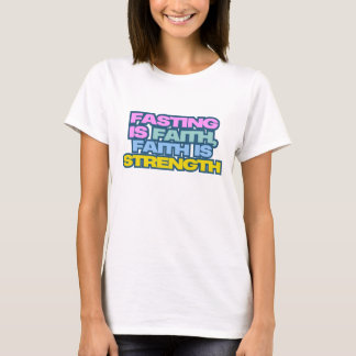 Fasting Faith Strength Artwork T Shirt