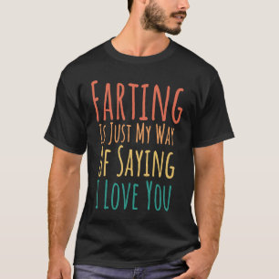 Fästning är bara mitt sätt att säga att jag Kärlek T Shirt