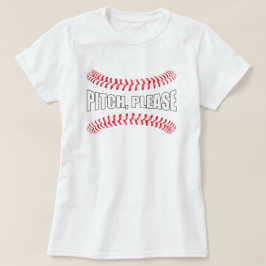 Fastpitch Softball "Pitch, Snälla", lustigt softba T Shirt