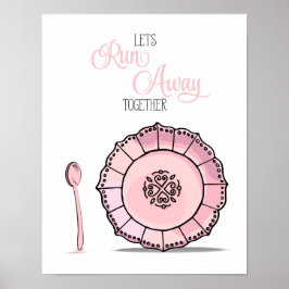 Fat och sked Låt oss rymma Tillsammans Rosa kök Poster