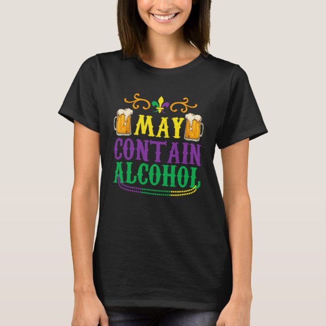 Fat Tuesday May Contain Alcohol T Shirt (Framsida)