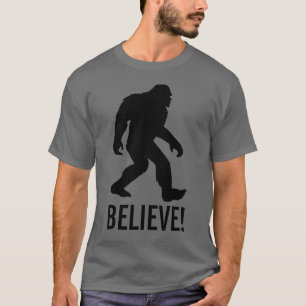 Fatch, Sasquatch, Bigfoot tror på det! T-Shirt