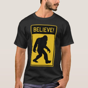 Fatch, Sasquatch, Bigfoot tror på det! T Shirt
